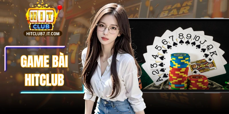 Game Bài Hitclub - Tận Hưởng Cảm Giác Giải Trí Đỉnh Cao