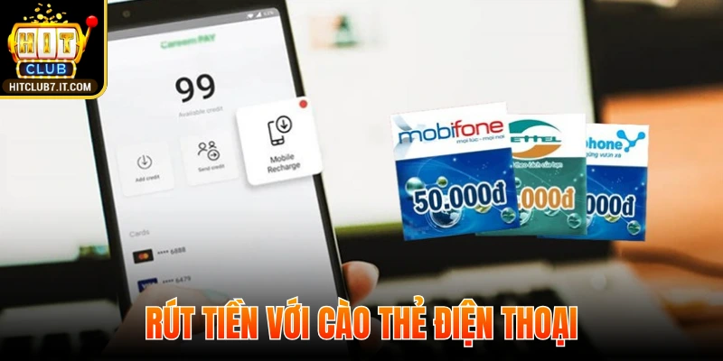 Rút tiền với thẻ điện thoại cực nhanh