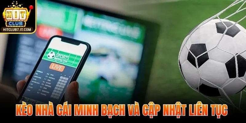 Kèo nhà cái minh bạch và cập nhật liên tục mỗi ngày