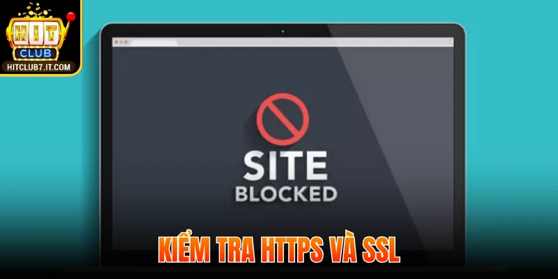 Kiểm tra HTTPS và chứng chỉ SSL