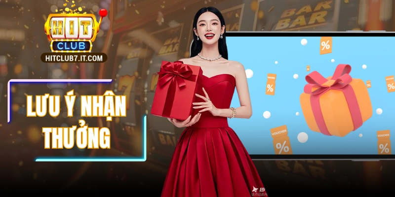 Lưu Ý Nhận Thưởng Hitclub Giúp Hội Viên Không Bị Bỏ Lỡ