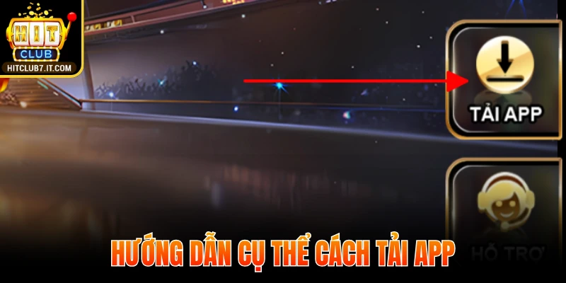 Hướng dẫn cụ thể cách tải app HITCLUB