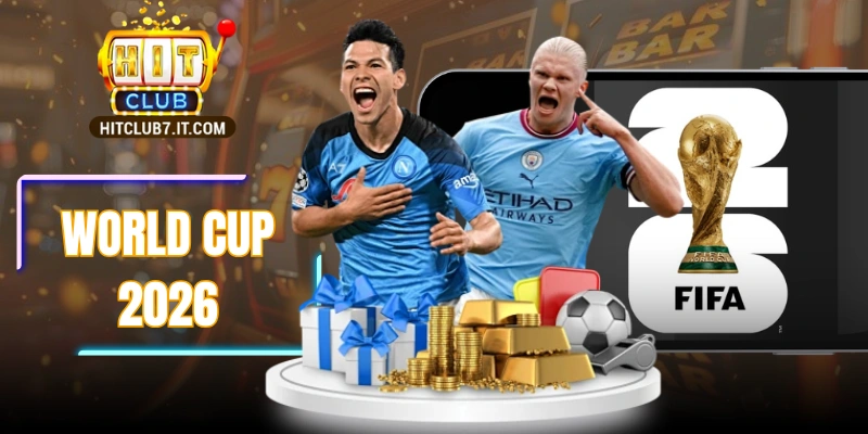 World Cup 2026 – Thể Thức, Cơ Hội Thưởng Lớn Từ Sân Cỏ